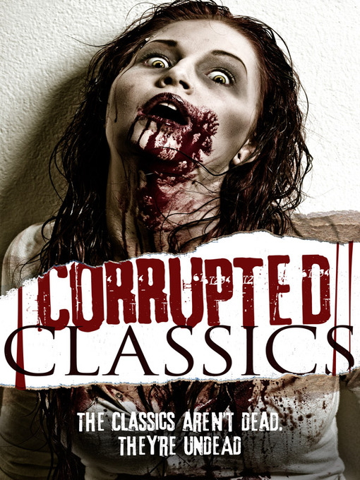 Title details for Corrupted Classics by Corrupted Classics Team - Available